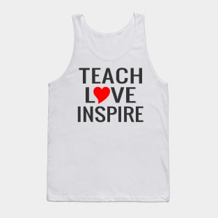 Teach Love Inspire Tank Top